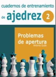 CUADERNOS DE ENTRENAMIENTO DE AJEDREZ. VOLUMEN II | 9788492517985 | GUDE, ANTONIO