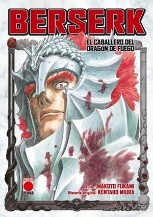 BERSERK. EL CABALLERO DEL DRAGON DE FUEGO | 9788491679608 | FUKAMI, MAKOTO / MIURA, KENTARO