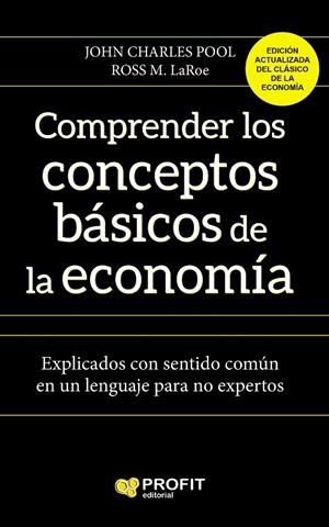 COMPRENDER LOS CONCEPTOS BÁSICOS DE LA ECONOMIA | 9788417209582 | LAROE, ROSS M. / CHARLES POOL, JOHN