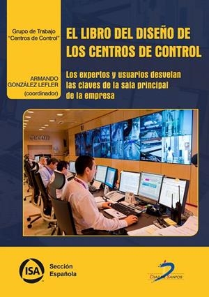 LIBRO DEL DISEÑO DE LOS CENTROS DE CONTROL, EL | 9788490522448 | GONZÁLEZ LEFLER, ARMANDO