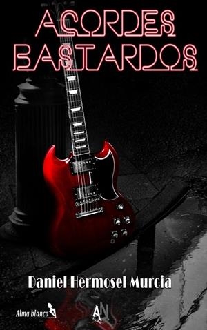 ACORDES BASTARDOS | 9788412046434 | HERMOSEL MURCIA, DANIEL