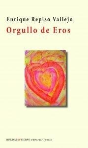 ORGULLO DE EROS | 9788412056150 | REPISO VALLEJO, ENRIQUE