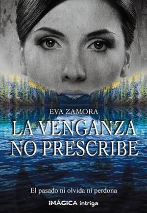 VENGANZA NO PRESCRIBE, LA | 9788495772718 | ZAMORA, EVA