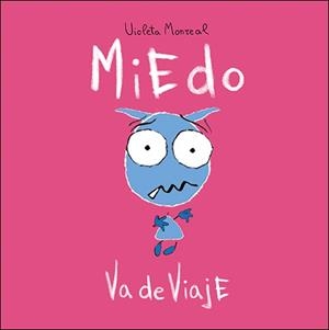 MIEDO VA DE VIAJE | 9788428556156 | MONREAL DIAZ, VIOLETA