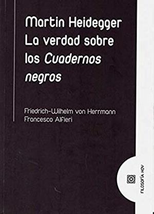 MARTIN HEIDEGGER. LA VERDAD SOBRE LOS CUADERNOS NEGROS | 9788490458204 | VON HERRMANN, FRIEDRICH-WILHELM