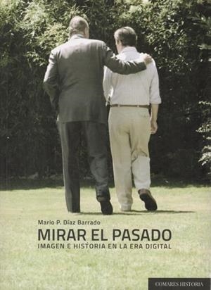 MIRAR EL PASADO | 9788490458235 | DÍAZ BARRADO, MARIO P.