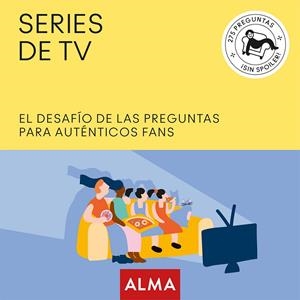 SERIES DE TV, EL DESAFÍO DE LAS PREGUNTAS PARA AUTÉNTICOS FANS | 9788417430672 | DE LA TORRE, TONI