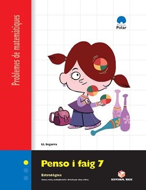 PENSO I FAIG 7. QUADERN DE PROBLEMES DE MATEMÀTIQUES - 3R I 4RT PRIMÀRIA | 9788430708369 | SEGARRA NEIRA, LLUIS JOSEP