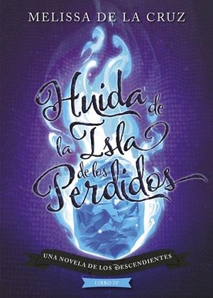 DESCENDIENTES, LOS 04. HUIDA DE LA ISLA DE LOS PERDIDOS | 9788417529970 | DISNEY