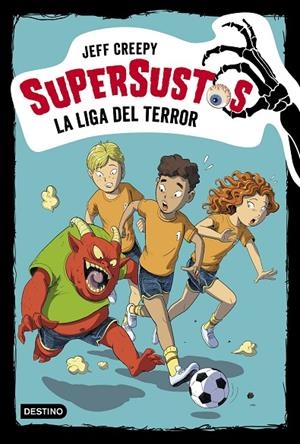 SUPERSUSTOS 07. LA LIGA DEL TERROR | 9788408209775 | CREEPY, JEFF