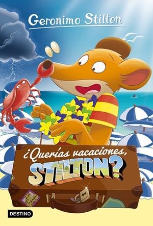 QUERÍAS VACACIONES, STILTON? | 9788408212881 | STILTON, GERONIMO