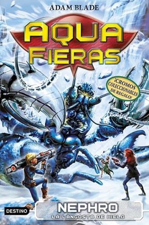 AQUAFIERAS 10. NEPHRO, LA LANGOSTA DE HIELO | 9788408210757 | BLADE, ADAM