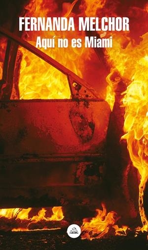 AQUI NO ES MIAMI | 9788439736219 | MELCHOR, FERNANDA