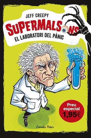 SUPERMALSONS 01. EL LABORATORI DEL PÀNIC (EDICIÓ ESPECIAL 1,95€) | 9788491378334 | CREEPY, JEFF