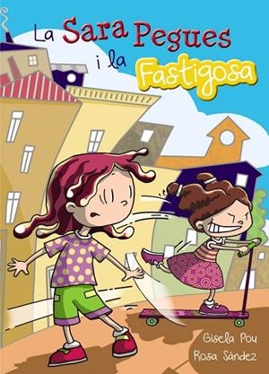 SARA PEGUES I LA FASTIGOSA, LA | 9788448933692 | POU, GISELA / SÁNDEZ, ROSA