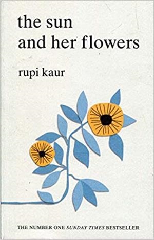 SUN AND HER FLOWERS, THE | 9781471165825 | KAUR, RUPI