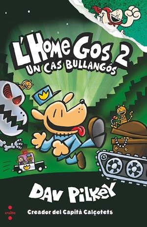HOME GOS, L' 02 : UN CAS BULLANGÓS | 9788466144797 | PILKEY, DAV