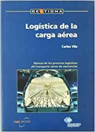 LOGÍSTICA DE LA CARGA AÉREA | 9788486684228 | VILA LÓPEZ, CARLOS