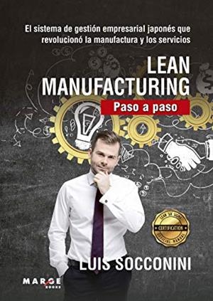 LEAN MANUFACTURING. PASO A PASO | 9788417903039 | SOCCONINI PÉREZ GÓMEZ, LUIS VICENTE