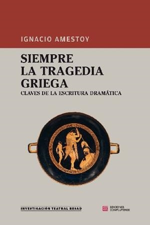 SIEMPRE LA TRAGEDIA GRIEGA | 9788466936460 | AMESTOY, IGNACIO