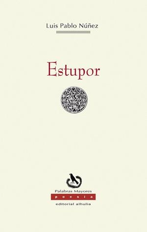 ESTUPOR | 9788412040586 | NUÑEZ, LUIS PABLO