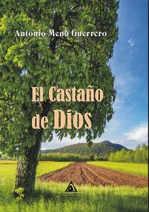 CASTAÑO DE DIOS, EL | 9788412056907 | MENA GUERRERO, ANTONIO
