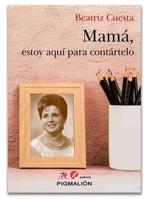 MAMA ESTOY AQUI PARA CONTARTELO | 9788417825263 | CUESTA, BEATRIZ