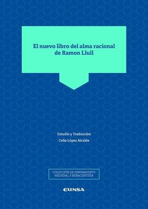 NUEVO LIBRO DEL ALMA RACIONAL DE RAMON LLULL, EL | 9788431333973 | LOPEZ, CELIA