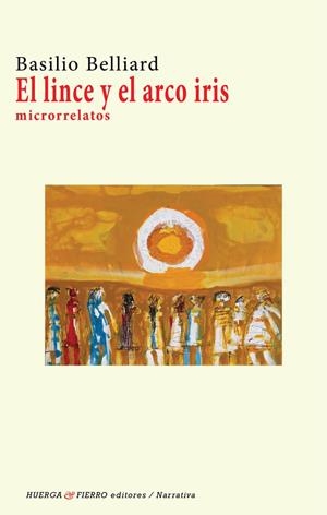 LINCE Y EL ARCO IRIS,EL | 9788412038392 | BELLIARD, BASILIO
