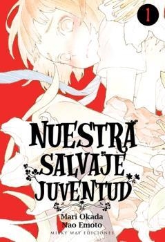 NUESTRA SALVAJE JUVENTUD 01 | 9788417820251 | OKADA, MARI / EMOTO, NAO