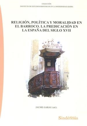 RELIGION, POLITICA Y MORALIDAD EN EL BARROCO | 9788416262397 | GARAU, JAUME