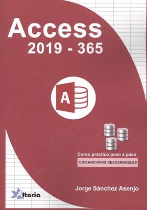 ACCESS 2019 VS 365 | 9788494988141 | SÁNCHEZ ASENJO, JORGE