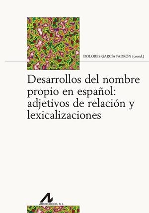 DESARROLLOS DEL NOMBRE PROPIO ESPAÑOL | 9788476359884 | GARCÍA PADRÓN, DOLORES
