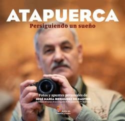 ATAPUERCA. PERSIGUIENDO UN SUEÑO | 9788492572816 | BERMÚDEZ DE CASTRO, J. MARÍA