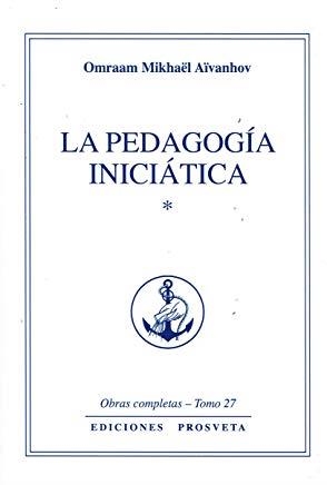 PEDAGOGÍA INICIÁTICA , LA  Vol. I | 9788412042108 | AINVANHOV, OMRAAM MIKHAEL