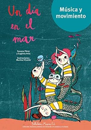 DÍA EN EL MAR, UN | 9788494839986 | PÉREZ, SUSANA / ARÚS, EUGÈNIA