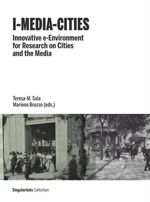 I-MEDIA-CITIES. INNOVATIVE E-ENVIRONMENT FOR RESEARCH ON CITIES AND THE MEDIA | 9788491682769 | VARIOS AUTORES
