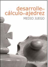 DESARROLLE SU CÁLCULO EN AJEDREZ | 9788492517947 | ROMAIN, EDOUARD