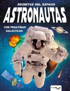 SECRETOS DEL ESPACIO. ASTRONAUTAS | 9788417076924 | EQUIPO EDITORIAL