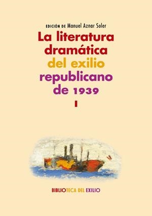 LITERATURA DRAMÁTICA DEL EXILIO REPUBLICANO DE 1939, LA | 9788417550578 | VARIOS AUTORES