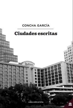 CIUDADES ESCRITAS | 9788417258955 | GARCIA GARCIA, CONCHA