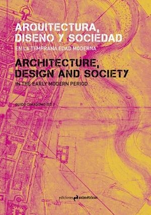 ARQUITECTURA, DISEÑO Y SOCIEDAD EN LA TEMPRANA EDAD MODERNA | 9788494952272 | VARIOS AUTORES