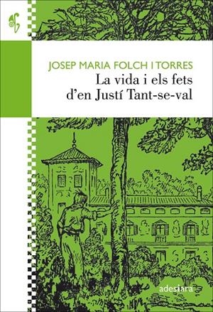 VIDA I ELS FETS D'EN JUSTÍ TANT-SE-VAL, LA | 9788416948338 | FOLCH I TORRES, JOSEP MARIA