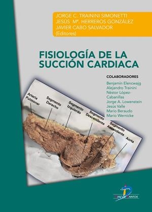 FISIOLOGÍA DE LA SUCCIÓN CARDIACA | 9788490522455 | CABO SALVADOR, JAVIER / TRAININI SIMONETTI, JORGE C. / HERREROS GONZALEZ, JESUS MARÍA