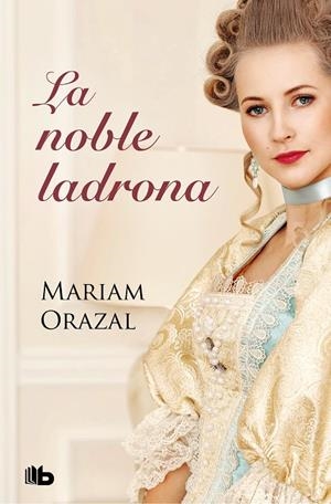 NOBLE LADRONA, LA | 9788413140193 | ORAZAL, MARIAM