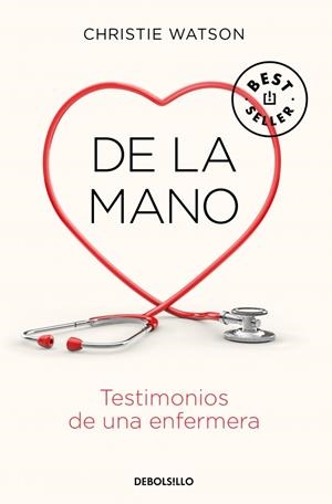 DE LA MANO. TESTIMONIOS DE UNA ENFERMERA | 9788466347907 | WATSON, CHRISTIE