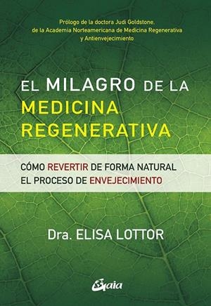 MILAGRO DE LA MEDICINA REGENERATIVA, EL | 9788484458036 | LOTTOR, ELISA