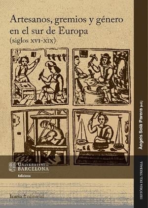 ARTESANOS, GREMIOS Y GENERO EN EL SUR DE EUROPA | 9788498888713 | SOLÀ PARERA, ÀNGELS