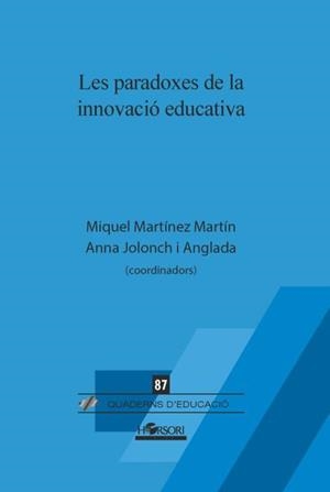 PARADOXES DE LA INNOVACIO EDUCATIVA, LES | 9788494985775 | MARTÍNEZ MARTÍN, MIQUEL