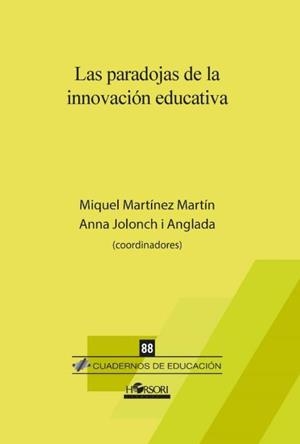PARADOJAS DE LA INNOVACION EDUCATIVA, LAS | 9788494985782 | MARTÍNEZ MARTÍN, MIQUEL